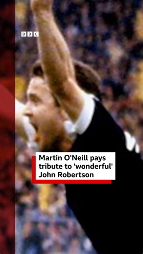 Martin O'Neill pays tribute to 'wonderful' John Robertson, who has died aged 72. More bbc.in/3NinJg4 | BBC Scotland News