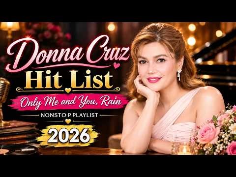 Donna Cruz Hit List 🎁Only Me and You, Rain (Nonstop Playlist) 💔 Best Tagalog Female OPM Artists 2026