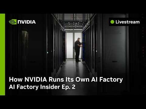 How NVIDIA Runs Its Own AI Factory | AI Factory Insider Ep. 2
