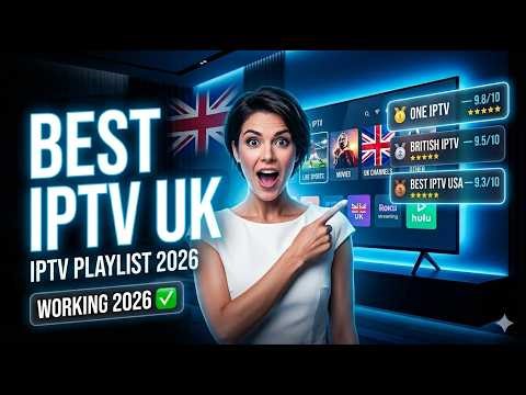 Best IPTV UK Playlist 2026 🔥 Top IPTV UK Services & IPTV Playlist Guide (Working & Stable)