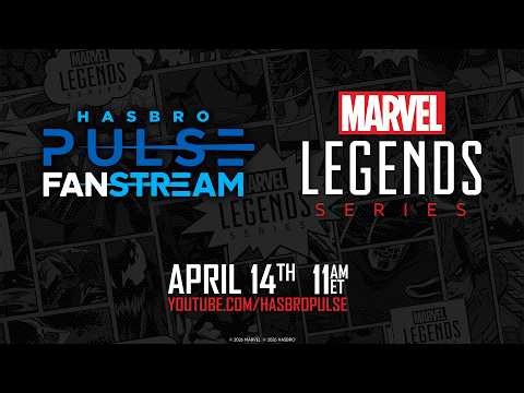 Marvel Legends Fanstream | April 2026 | Hasbro Pulse