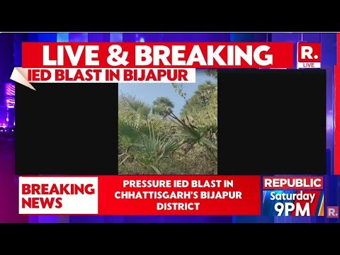 BREAKING LIVE: Pressure IED Blast in Chhattisgarh's Bijapur District By Maoists, Minor Injured