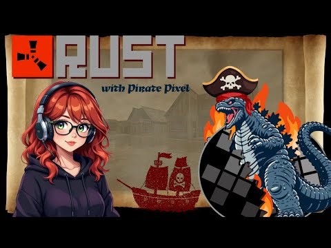 🔴 WELCOME TO PIRATE COVE! Playing RUST with @wayofthepixel​