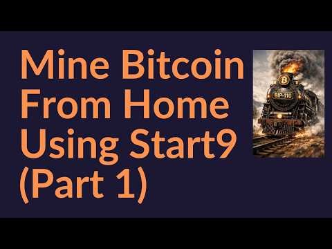 How To Mine Bitcoin From Home Using Start9 (Part 1)