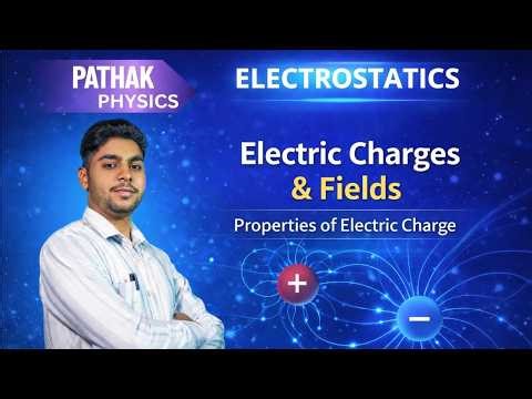 Properties of Electric Charge ⚡ | Electrostatics Class 12 Physics | Boards + JEE/NEET