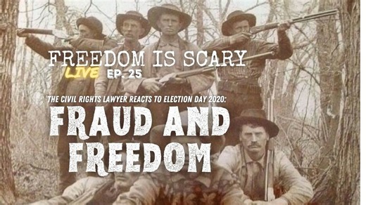 Fraud and freedom after Election Day - FIS Live No. 25
