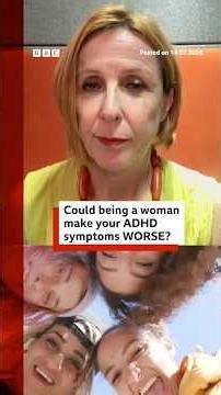Could being a woman make your ADHD symptoms worse? #BBCNews