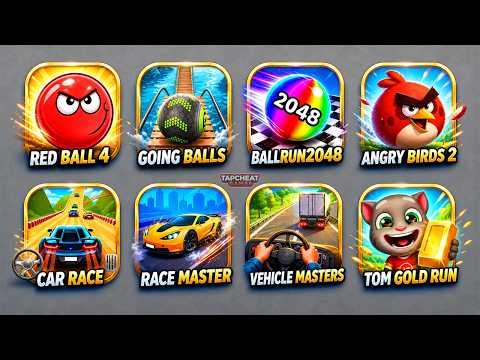 Red Ball 4, Going Balls, Ball Run 2048, Angry Birds 2, Car Race, Race Master, Vehicle Masters