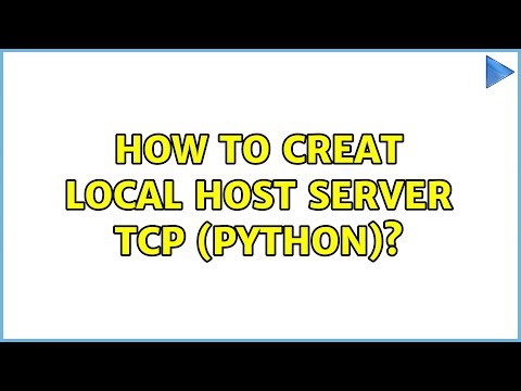 How to creat local host server TCP (python)? (2 Solutions!!)