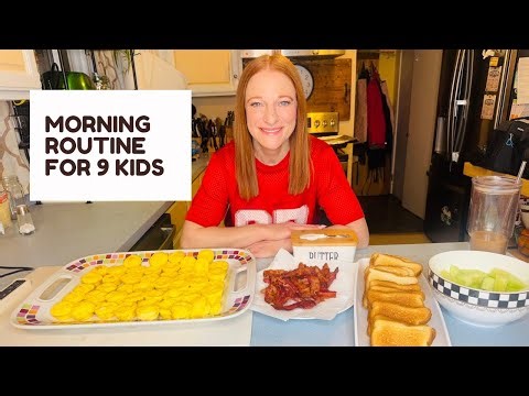 MORNING ROUTINE FOR 9 KIDS