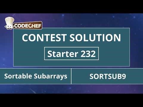 Sortable Subarrays | SORTSUB9 | Starter 232 | CodeChef Official Solution