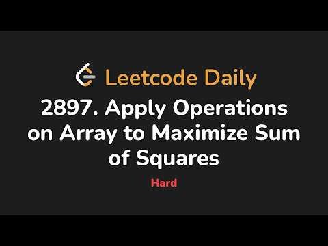2897. Apply Operations on Array to Maximize Sum of Squares | Leetcode Daily - Python