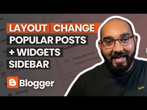 How to Change Blogspot Layout | Add Popular Posts on Blogger Sidebar (Left & Right)