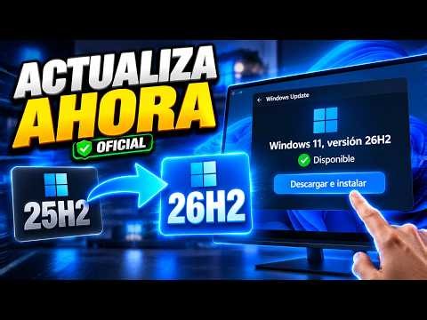 Ya Puedes Actualizar a Windows 11 26H2 AHORA MISMO 🚀
