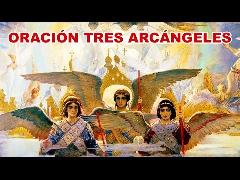 Oración a los Tres Arcángeles