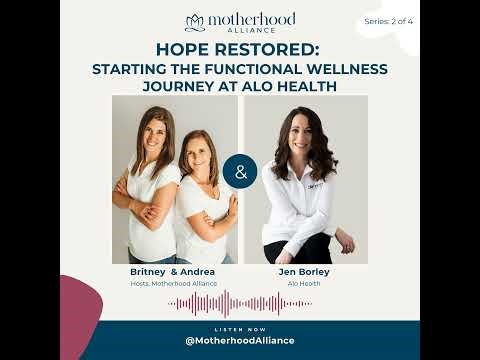 Hope Restored: Starting The Functional Wellness Journey at Alo Health w/ Jen Borley