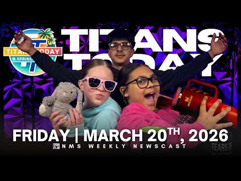 Titans Today | Friday | March 20th, 2026