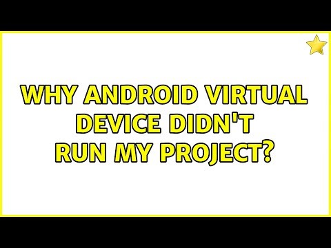 Why Android Virtual Device didn't run my project?
