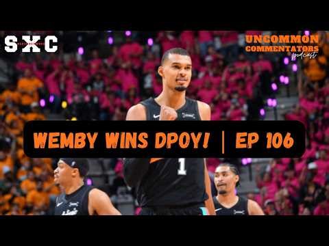 WEMBY WINS DPOY! | EP 106