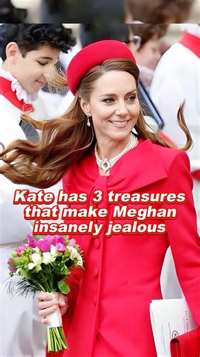 Kate has 3 treasures that make Meghan insanely jealous #kate #meghan #royal #princess