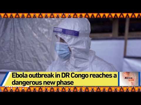 Ebola outbreak in DR Congo reaches a dangerous new phase