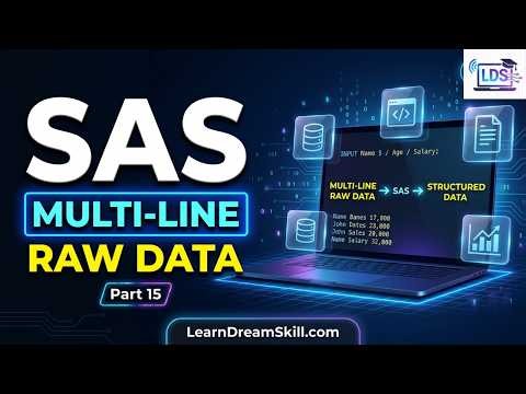 SAS Tutorial for Beginners - Part 15: Handling Multi-Line Raw Data Record #sas #learndreamskill