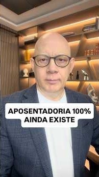 APOSENTADORIA INTEGRAL: QUEM RECEBE 100%?