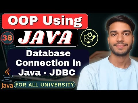 Lec 38 | Database Connection in Java | Complete JDBC | Java Programming