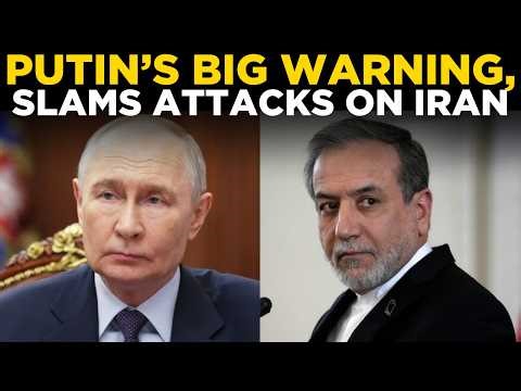 Putin Meets Araghchi LIVE | Iranian FM blames US for talks breakdown | Putin Slams West | Putin LIVE