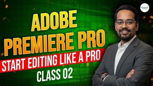 Adobe Premiere Pro Class 2 | Complete Beginners Tutorial | Learn Video Editing Step-by-Step