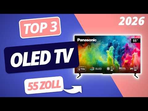 Der beste OLED FERNSEHER 55 Zoll 2026 | TOP 3 OLED Fernseher im Vergleich