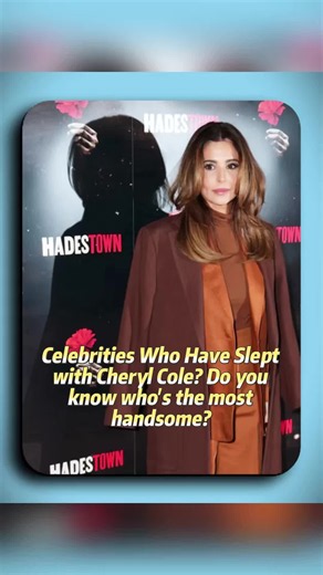 Which Celebrities Have Slept with Cheryl Cole?