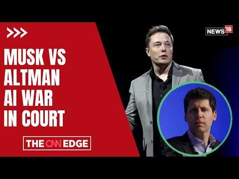 MUSK vs ALTMAN | AI War Explodes in Courtroom Drama | Elon Musk Takes On Sam Altman | N18G
