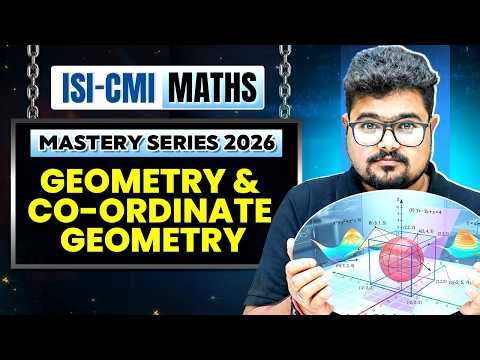Geometry & Co-ordinate Geometry in 1 Shot🔥| ISI–CMI Maths Mastery Series 2026