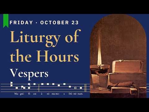 Divine Office 10.23.26 | Friday Evening Prayer | Vespers