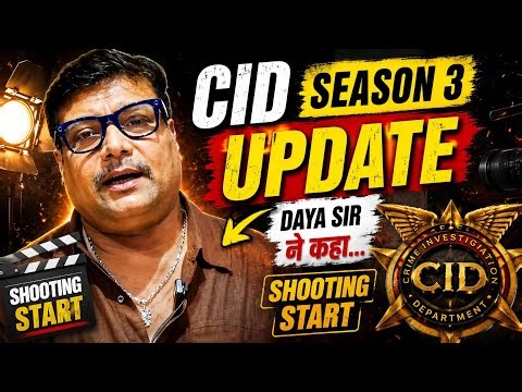 CID Season 3 Big Update | Daya Sir Confirmed Shooting Start | CID New Episode Update