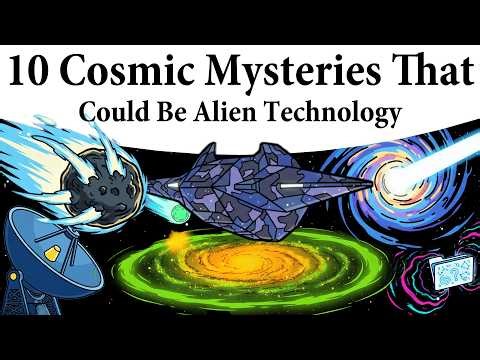 10 Cosmic Mysteries That Could Be Alien Technology