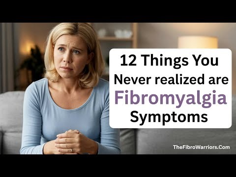 12 Things You Never Realized Are Fibromyalgia Symptoms