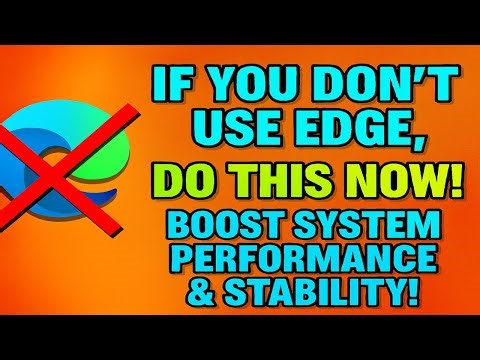 Make Your PC Run Better If You Rarely Use Edge