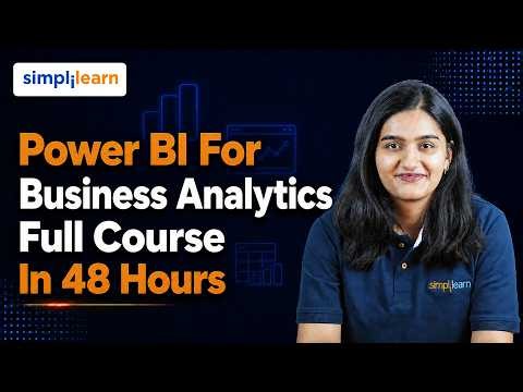 Power BI for Business Analytics Full Course | 48 Hours | PowerBI Full Course 2026 | Simplilearn