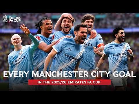 CLINICAL CHAMPIONS! 🎯 | Every Manchester City Goal | Emirates FA Cup 2025/26