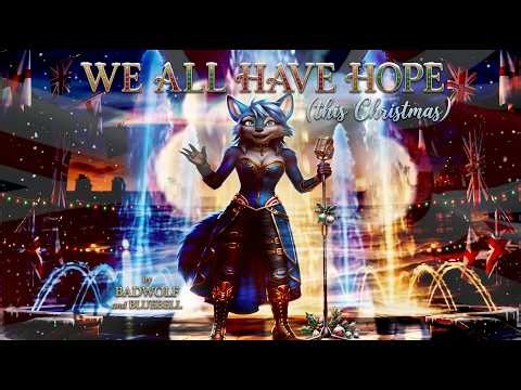 We all have hope (this Christmas) by Badwolf and Bluebell (1000th Video Upload)