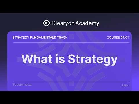 Strategy Fundamentals 01 | What Is Strategy? | The Complete Introduction to Strategic Thinking