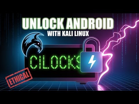 Unlock Android Phone with Kali Linux 2025 | CiLocks Ethical Hacking Guide