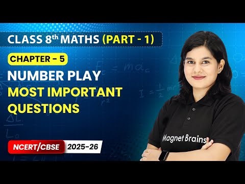 Number Play - Most Important Questions | Class 8 Maths (Part 1) | Ch 5 | CBSE 2025-26