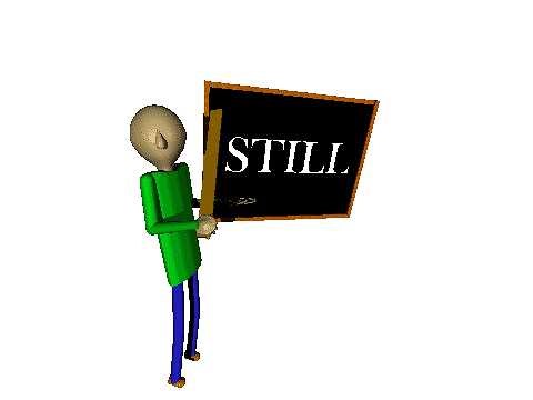 DO NOT MOVE. | Baldi's Basics MOD