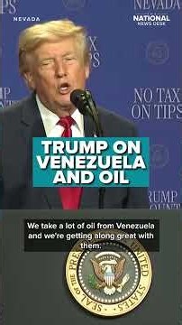 Trump on VENEZUELA and OIL