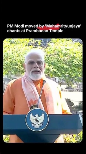PM Modi Moved by Sacred Chants at Indonesia's Prambanan Temple During Historic Visit