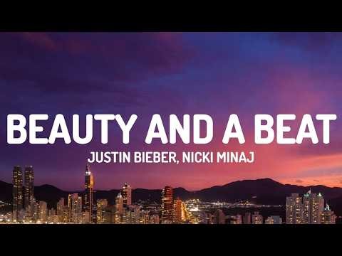 Justin Bieber, Nicki Minaj – Beauty And A Beat (Lyrics)