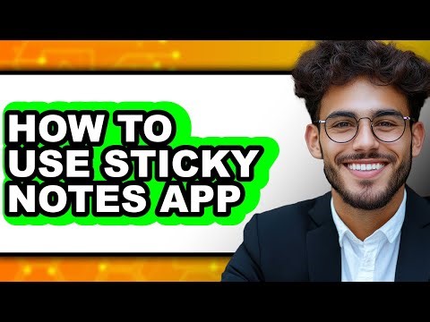 How to Use Sticky Notes App - Step by Step